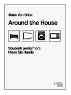 Around the House - Piano 6-hands
