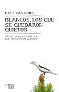 Blancos, Los que se Quedaron Quietos - Mixed Chorus (S.A.T.B.B.) a cappella