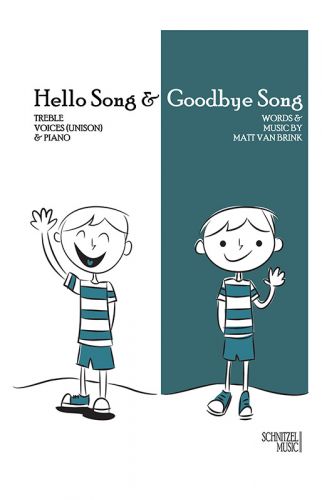 Hello & Goodbye Song - Treble Chorus (Unison) & Piano