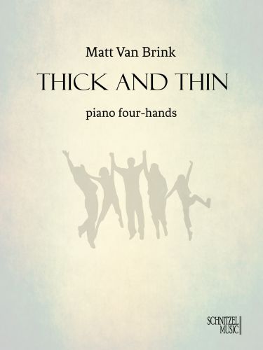 Thick and Thin - Piano 4-hands