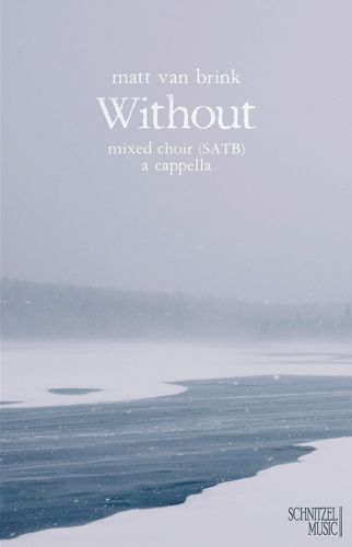 Without - Mixed Chorus (S.A.T.B.) a cappella